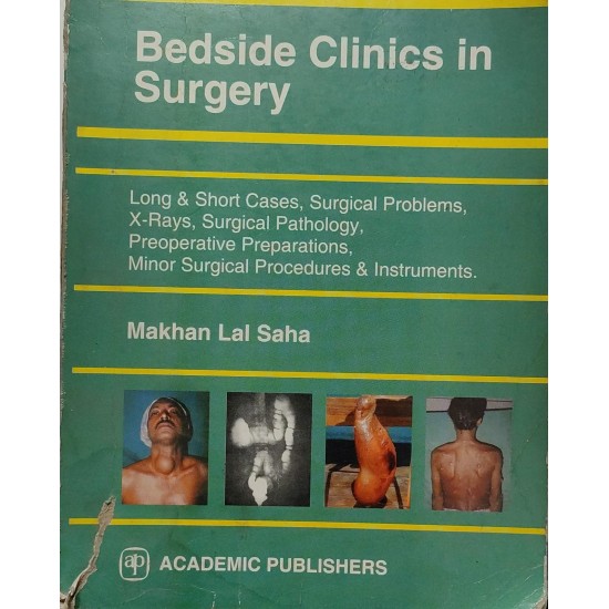 Bedside Clinics in Surgery by Makhan Lal Saha