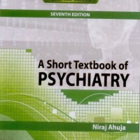 A Short Textbook of Psychiatry by  Ahuja Niraj