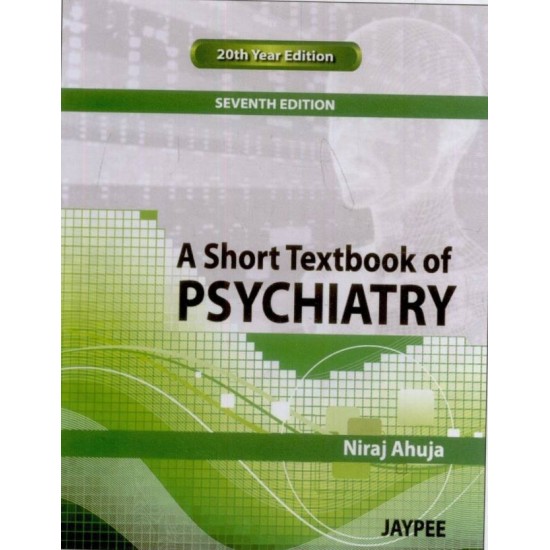 A Short Textbook of Psychiatry by  Ahuja Niraj