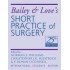 Bailey and Loves Short Practice of Surgery 25th Edition by Norman S Williams 