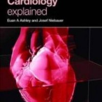 Cardiology Explained by Ashley Euan A