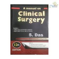 A Manual of Clinical Surgery 12th Edition by S Das