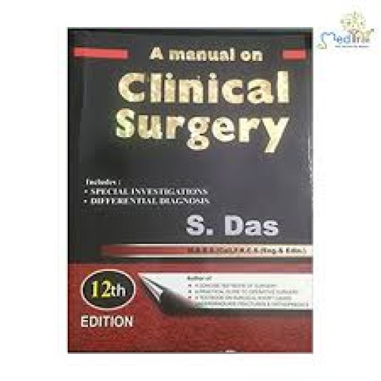 A Manual of Clinical Surgery 12th Edition by S Das