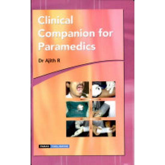 Clinical Companion for Paramedics by Dr Ajith R