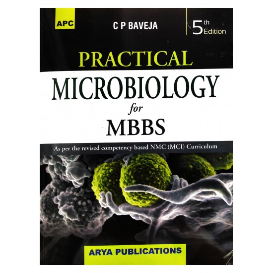 Practical Microbiology For Mbbs 5Th Edition by CP Baveja