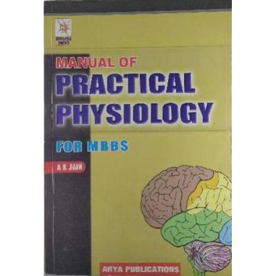 Manual Of Practical Physiology 3rd Edition Reprint For Mbbs By A K Jain