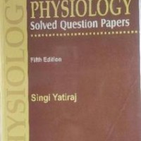 PHYSIOLOGY SOLVED QUESTION PAPERS By Singi Yatiraj