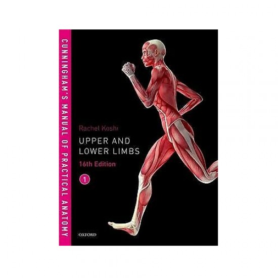 Cunninghams Manual Of Practical Anatomy Vol 1Upper and Lower Limbs by Rachel Koshi 