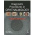Diagnostic Procedures in Ophthalmology by  Nema HV