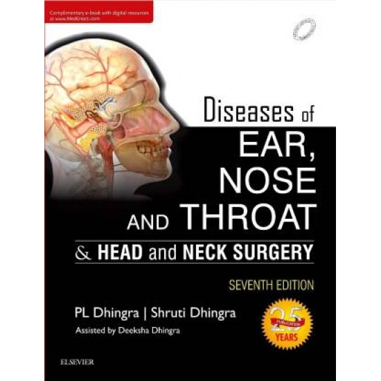 Diseases of Ear, Nose and Throat  7th Edition by  Dhingra P L
