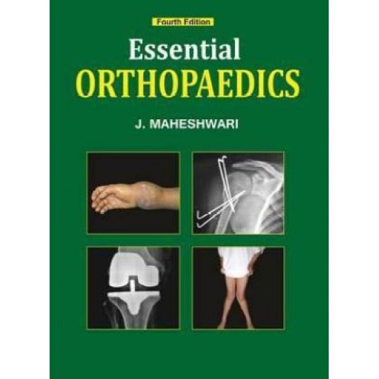Essential Orthopaedics 4th Edition by  Maheshwari J