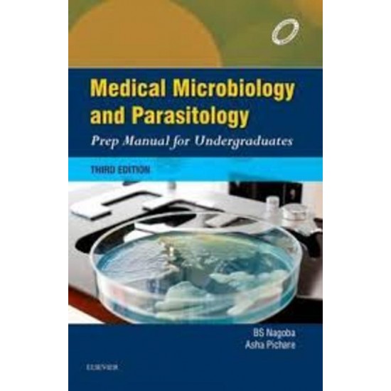 Medical Microbiology and Parasitology Prep Manual For Undergraduates 3rd Edition by Bs Nagoba, Asha Pichare