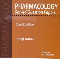 Pharmacology Solved Question Papers 7th Edition by Singi Yatiraj