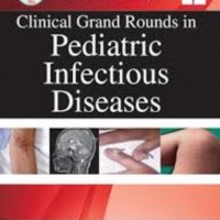Clinical Grand Rounds In Pediatric Infectious Diseases by Bhaskar Shenoy, Ashok Rai 