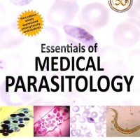 Essentials Of Medical Parasitology 2nd Edition by Apurba Sankar Sastry