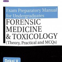 Exam Preparatory Manual For Undergraduates Forensic Medicine and Toxicology 2nd Edition by V Dekal