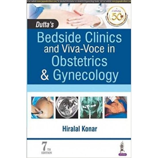 Duttas Bedside Clinics and Viva Voce In Obstetrics andGynecology 7th Edition by Hiralal Konar