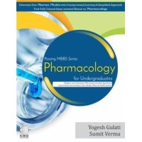 Passing Mbbs Series Pharmacology For Undergraduates by Yogesh Gulati, Sumit Verma Passing Mbbs Series Pharmacology For Undergraduates by Yogesh Gulati, Sumit Verma