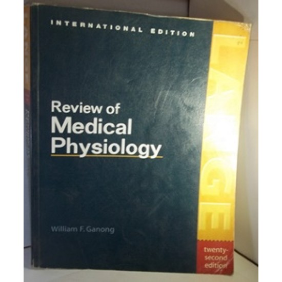 Review of Medical Physiology by William F. Ganong 