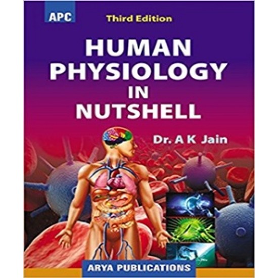 Human Physiology in Nutshell by Dr. AK Jain