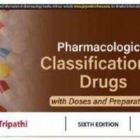 Pharmacological Classification of Drugs 6th Edition with Doses and Preparations pharmocology classification by Tripathi KD