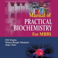 Manual of practical biochemistry for mbbs by SK Gupta