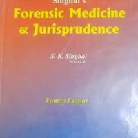 Singhal's Forensic Medicine & Jurisprudence 4th Edition  by S. K. Singhal 