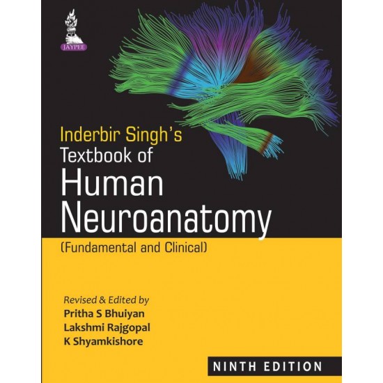 Inderbir Singh's Textbook of Human Neuroanatomy  Fundamental and Clinical 9th Edition by  Bhuiyan Pritha S