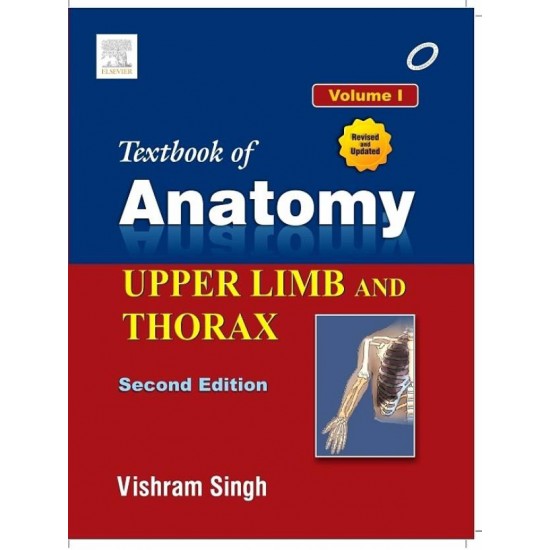 Textbook of Anatomy Volume 1 Upper Limb and Thorax by Vishram Singh