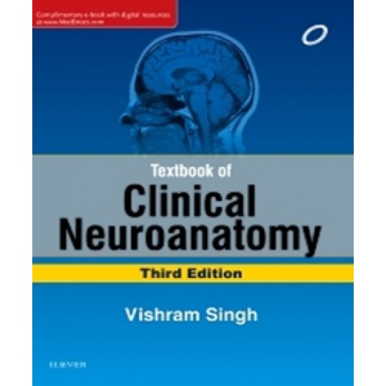 Textbook of Clinical Neuroanatomy 3rd Edition by Vishram Singh