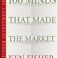 100 Minds that Made the Market by Ken Fisher