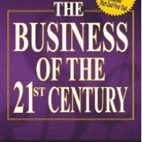 Business Of The 21st Century by Robert T Kiyosaki