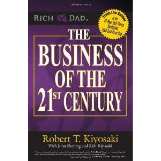 Business Of The 21st Century by Robert T Kiyosaki