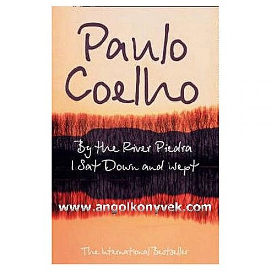 BY THE RIVER PIEDRA I SAT DOWN AND WEPT  (English, Paperback, Paulo Coelho)