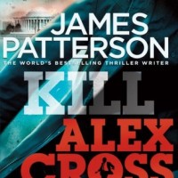 Kill Alex Cross by James Patterson