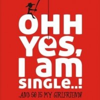 Ohh Yes, I am Single: And So is My Girlfriend by Durjoy Datta