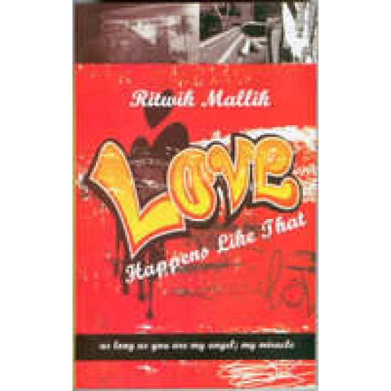 Love Happens like that by Ritwik Mallik 