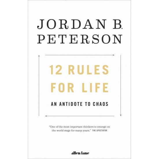 12 Rules for Life by Jordan B. Peterson