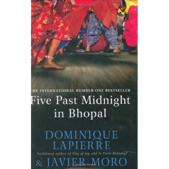 Five Past Midnight in Bhopal: The Epic Story of the World's Deadliest Industrial Disaster Hardcover by Dominique Lapierre