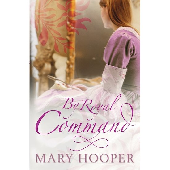 By Royal Command by Mary Hooper