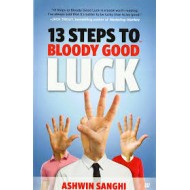 13 Steps to Bloody Good Luck by Sanghi Ashwin