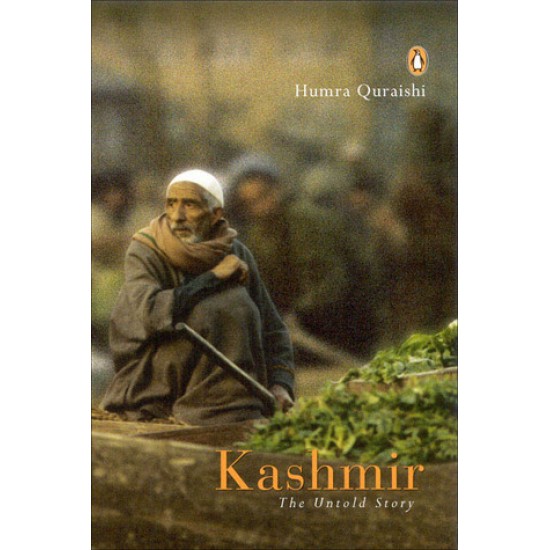 Kashmir-The Untold Story by Humra Quraishi