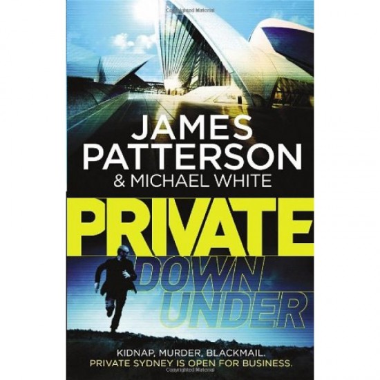 Private Down Under  (Private 6) by James Patterson