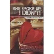 She Broke Up, I Didn't by Durjoy Datta