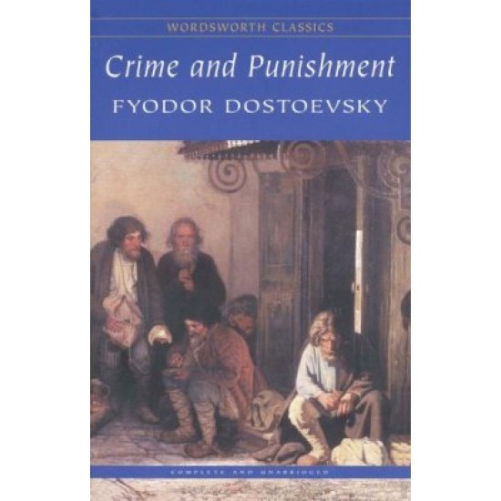 Crime and Punishment By: Fyodor Dostoevsky