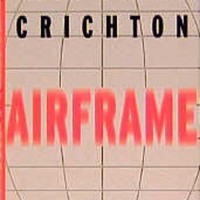 Airframe by Michael Crichton 