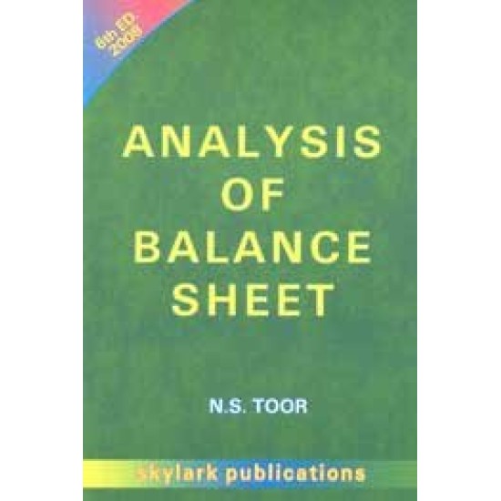 Analysis Of Balance Sheet 6th Edition by NS Toor Analysis Of Balance Sheet 6th Edition by NS Toor