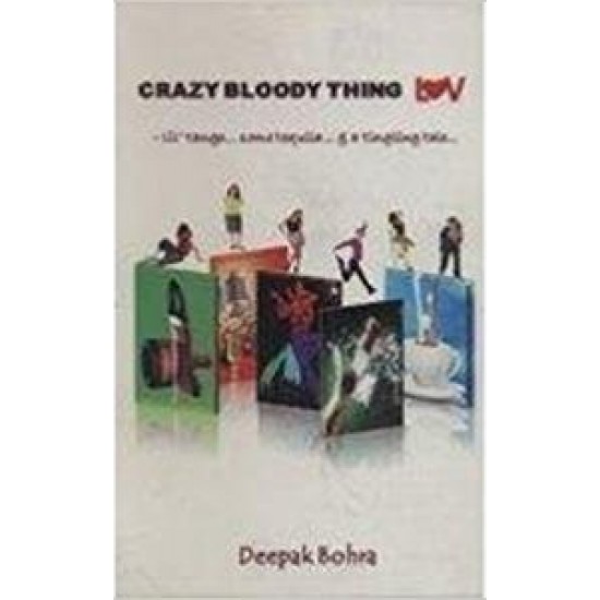 Crazy Bloody thing luv by by Deepak Bohra