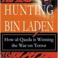 HUNTING BIN LADEN - HOW AL - QAEDA IS WINNING THE WAR ON TERROR by Rob Schultheis