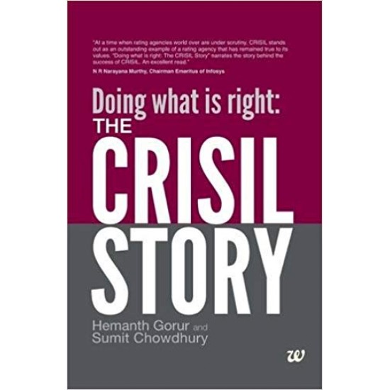 Doing what is right: :The CRISIL Story  by Hemanth Gorur